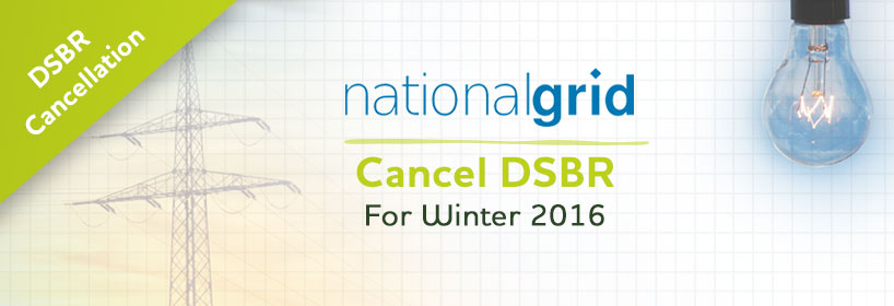 National Grid Cancel DSBR for Winter 2016